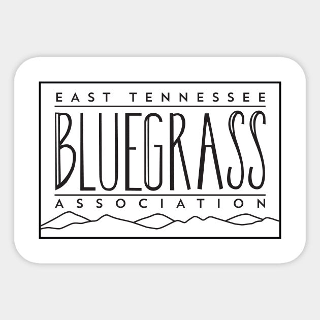 East Tennessee Bluegrass Association-Dark Sticker by East Tennessee Bluegrass Association